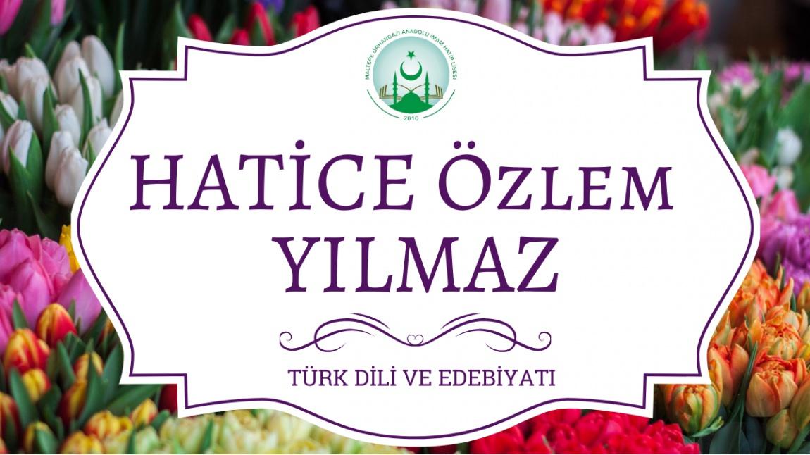 Hatice Özlem  YILMAZ - Türk Dili ve Edebiyatı